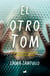 El otro Tom - Una novela sobre el trastorno de déficit de atención