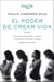El poder de crear vida - Todo sobre el embarazo, el parto y el posparto, para estar contigo desde el primer día