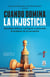 Cuando domina la injusticia - Abordajes bíblicos, teológicos y pastorales al problema de la corrupción