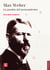 Max Weber - La pasión del pensamiento