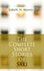 The Complete Short Stories of Saki - Reginald, Reginald in Russia and Other Sketches, The Chronicles of Clovis, Beasts and Super-Beasts, The Toys of Peace and Other Papers, The Square Egg and Other Sketches, Dogged & Other Tales