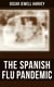 The Spanish Flu Pandemic - Efforts Made to Combat and Subdue the Disease in Luzerne County, Pennsylvania