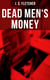 Dead Men's Money - British Crime Thriller