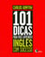 101 dicas para voce aprender Inglês com sucesso