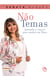 Não Temas - Aprenda a vencer seus medos em Deus