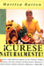 Curese Naturaltmente - Setena y siete  Dolencias Comunes que Son Tratadas de Forma Natural, Incluyendos Artritis, Arteriosclerosis, Bronquitis, Cancer, Celulitis, Corazon, Impotencia, Menopausia, y Mucho Mas