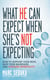 What He Can Expect When She's Not Expecting - How to Support Your Wife, Save Your Marriage, and Conquer Infertility!