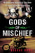 Gods of Mischief - My Undercover Vendetta to Take Down the Vagos Outlaw Motorcycle Gang