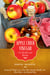 Apple Cider Vinegar for Health and Beauty - Recipes for Weight Loss, Clear Skin, Superior Health, and Much More?the Natural Way