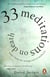 33 Meditations on Death - Notes from the Wrong End of Medicine