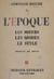 L'époque - Les mœurs, les modes, le style