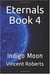 Eternals Book 4: Indigo Moon - The Eternals, #4