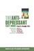 The Antidepressant Fact Book - What Your Doctor Won't Tell You About Prozac, Zoloft, Paxil, Celexa, And Luvox