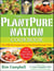 The PlantPure Nation Cookbook - The Official Companion Cookbook to the Breakthrough Film...with over 150 Plant-Based Recipes