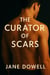 The Curator Of Scars