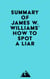 Summary of James W. Williams' How to Spot a Liar