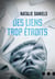 Des liens trop étroits