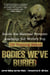 Bodies We've Buried - Inside the National Forensic Academy, the World's Top CSI TrainingSchool