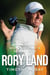 Rory Land - The Up-and-Down World of Golf's Global Icon