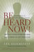 Be Heard Now! - End Your Fear of Public Speaking Forever