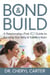 Bond & Build A Relationship-First Guide to Boosting Your Baby & Toddler’s Brain