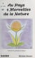 Au pays des merveilles de la nature - Éveil à la vie spirituelle de la nature