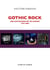 Gothic rock - Une anthologie en 100 albums 1979-2000