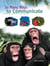 So Many Ways to Communicate - A new way to explore the animal kingdom