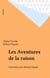 Les Aventures de la raison - Entretiens avec Richard Figuier