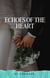Echoes of the Heart