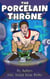 The Porcelain Throne