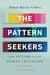 The Pattern Seekers - How Autism Drives Human Invention