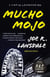 Mucho Mojo - A Hap and Leonard Novel (2)