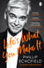 Life's What You Make It - The Sunday Times bestselling memoir