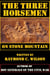 The Three Horsemen on Stone Mountain