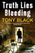 Truth Lies Bleeding