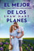 El Mejor De Los Planes