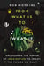 From What Is to What If - Unleashing the Power of Imagination to Create the Future We Want