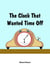 The Clock That Wanted Time Off
