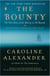 The Bounty - The True Story of the Mutiny on the Bounty