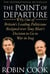 The Point of Departure - Why One of Britain's Leading Politicians Resigned over Tony Blair's Decision to Go to War in Iraq