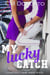 My  Lucky Catch - University Park Series, #8
