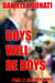 Boys Will Be Boys - Part Two: Big Bad Wolf