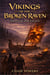 Vikings of the Broken Raven - Broken Raven Saga, #2