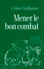 Mener le bon combat - Lecture croisée des lettres de saint Paul et du code d’honneur de la Légion