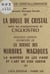 La boule de cristal selon les enseignements de Cagliostro : traité de cristallomancie - Augmenté de La science des miroirs magiques