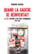 Quand la gauche se réinventait - Le PSU, histoire d'un parti visionnaire, 1960-1989
