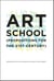 Art School - (Propositions for the 21st Century)