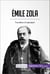 Émile Zola - The father of naturalism
