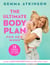 The Ultimate Body Plan for New Mums - 12 Weeks to Finding You Again